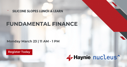 Silicone Slopes Lunch & Learn: Fundamental Finance, March 23, 11 AM-1 PM. Register now.