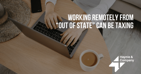 Person working on a laptop with coffee, text: Working remotely from out of state can be taxing.