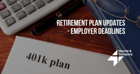 401k plan paperwork with calculator and pen, retirement updates and employer deadlines, Haynie logo.