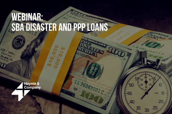 Webinar on SBA disaster and PPP loans by Haynie with cash bundles and stopwatch imagery.